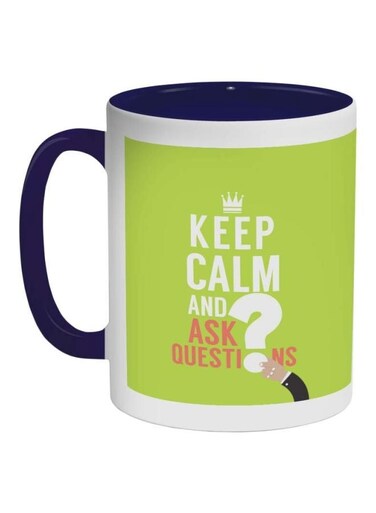 Keep Calm And Ask Question Printed Coffee Mug Blue/White/Green 325ml