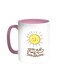 You Are My Sunshine Printed Coffee Mug Pink/White 11ounce