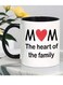 Mom is the Heart of the Family" Inspirational MUG, Heartwarming Coffee Cup, Hand Wash Only, Reusable, with Multipurpose Use, for Loving Moms, Small Gift, Fun Gift