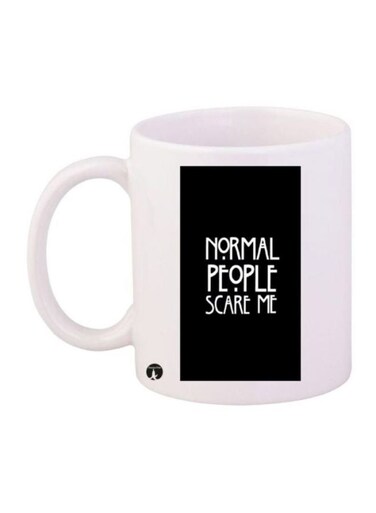 Normal People Scare Me Printed Coffee Mug White/Black