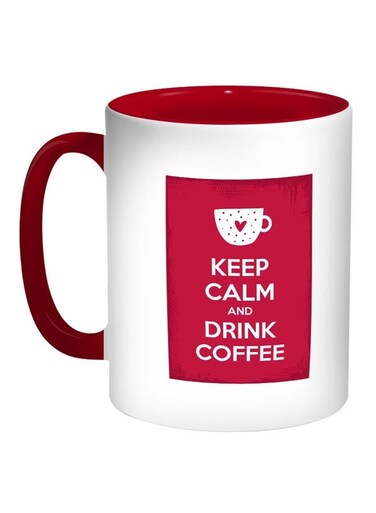 Keep Calm And Drink Coffee Printed Coffee Mug Red/White/Red 11ounce
