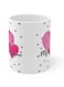 Valentine's Day Mug 11oz - Love Gift for Her, Cup with Hearts, Romantic Coffee Mug, Anniversary Present, Valentine Decor