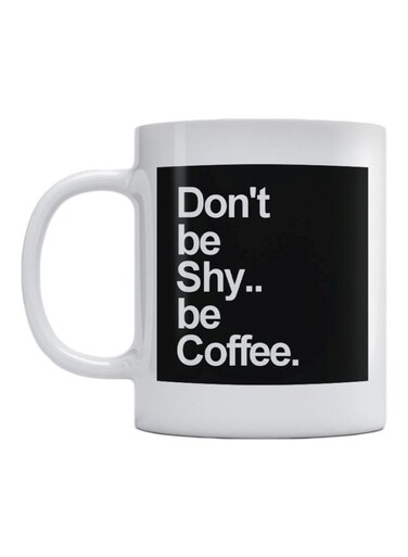 Don't Be Shy Printed Mug White/Black
