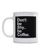 Don't Be Shy Printed Mug White/Black