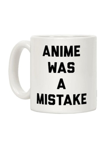 Anime Was A Mistake Printed Coffee Mug White