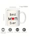 Best Mom Ever" 11oz Ceramic Coffee Mug - Perfect Gift for Mother's Day, Birthdays &amp; Holidays - Insulated, Reusable, Dishwasher Safe whitee