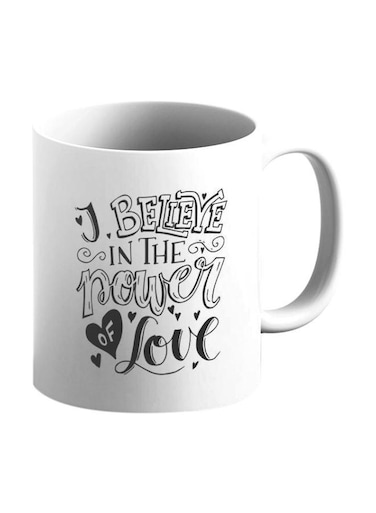 I Believe In The Power Of Love Printed Mug White/Grey