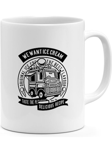 We Want Ice Cream Design Coffee Mug White/Black