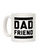 Dad Friend Printed Coffee Mug White