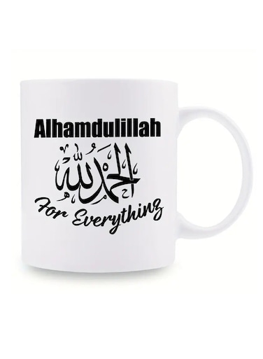 Alhamdulillah for Everything" Ceramic Mug - 11oz, 3A Grade, Perfect for Coffee or Tea - Great Gift for Muslims or as a Party/Christmas/Birthday Present W