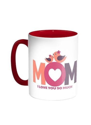 Mom I Love You So Much Printed Coffee Mug Red/White 11ounce