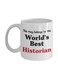 World's Best Historian Printed Coffee Mug White/Black/Red