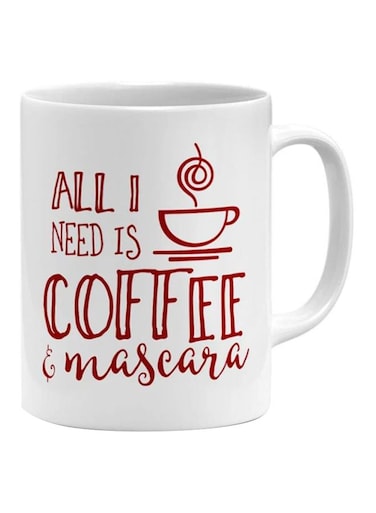 All I Need Is Printed Coffee Mascara Printed Mug White/Red