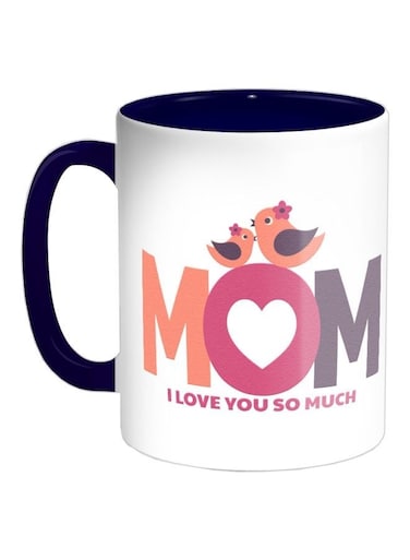 Mom I Love You So Much Printed Coffee Mug Dark Blue/White/Pink 325ml