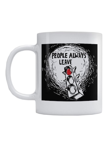 People Always Leave Quote Printed Mug White/Black/Red