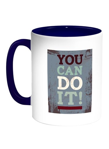 You Can Do It ! Printed Coffee Mug White/Blue 11ounce