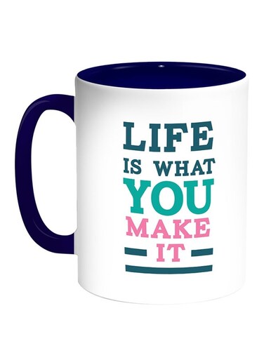 Life Is What You Make It Printed Coffee Mug White/Blue 11ounce