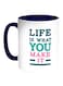 Life Is What You Make It Printed Coffee Mug White/Blue 11ounce