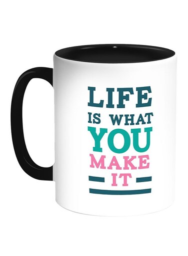 Life Is What You Make It Printed Coffee Mug White/Black 11ounce