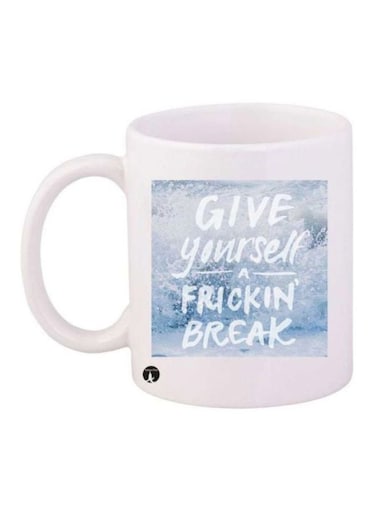 Give Yourself A Frickin Break Printed Coffee Mug White/Blue