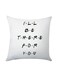 I Will Be There For You Printed Pillow White/Black 45x45cm