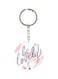 Be Lovely Printed Single Sided Keychain