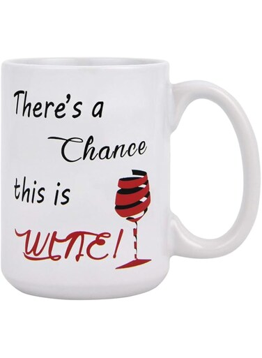 Sunfreem YHRJWN Funny There's a Chance This is Wine Coffee Mug (16oz )