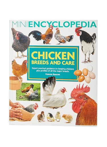 Mini Encyclopedia of Chicken Breeds &amp; Care
