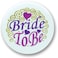 Bride to Be Satin Button