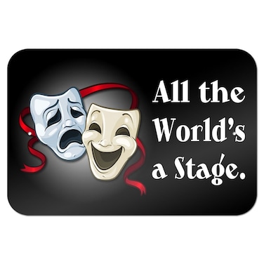 All The Worlds a Stage Comedy Tragedy Drama Masks  Acting Theatre Theater 9 x 6 Metal Sign