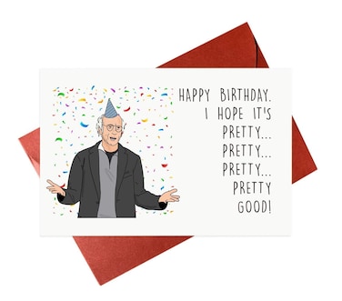 Funny Larry David Birthday CardFunny Birthday CardPretty Good Greeting Cards