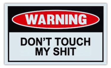 Funny Warning Signs  Dont Touch My Sht  Man Cave Garage Work Shop