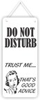 MySigncraft Do not Disturb Trust me Thats Good Advice DoorWall Sign with Woman