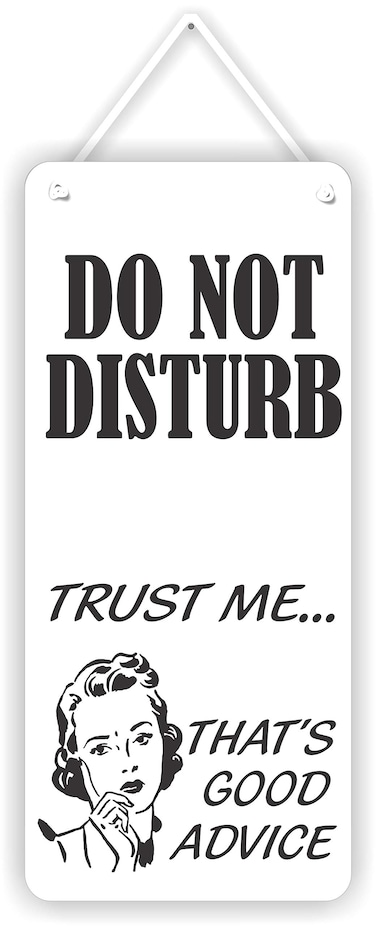 MySigncraft Do not Disturb Trust me Thats Good Advice DoorWall Sign with Woman