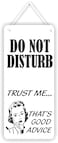 MySigncraft Do not Disturb Trust me Thats Good Advice DoorWall Sign with Woman