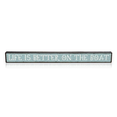 My Word Life is Better ON The Boat  Skinnies 15X16 72280 Teal with White Lettering