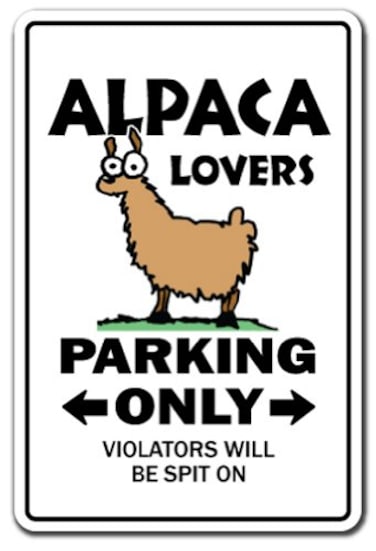 ALPACA LOVERS Parking Sign ranch breeder sweater fiber  IndoorOutdoor  12 Tall