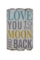 Creative CoOp Love You to The Moon and Back Distressed Wood Wall Plaque