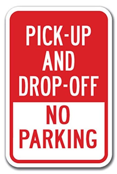 Pickup and DropOff Only No Parking Sign 12 X 18 Heavy Gauge Aluminum Signs
