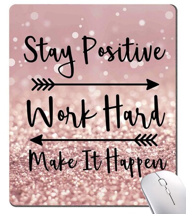 Inspirational Quote Mouse Pad Stay Positive Work Hard and Make It Happen Motivational Pad for Women Square Waterproof NonSlip Rubber Base MousePads Office Laptop