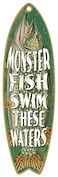 SJT ENTERPRISES INC Monster Fish Swim These Waters 5 x 16 Surfboard Wood Plaque Sign SJT41317