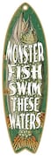 SJT ENTERPRISES INC Monster Fish Swim These Waters 5 x 16 Surfboard Wood Plaque Sign SJT41317