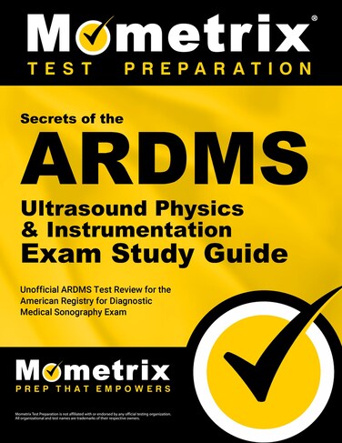 ARDMS Ultrasound Physics  Instrumentation Exam Se Unofficial ARDMS Test Review for the American Regi