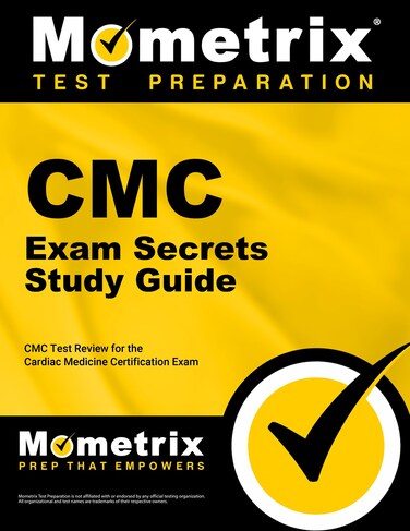 CMC Exam Secrets Study Guide CMC Test Review for the Cardiac Medicine Certifica