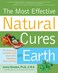 Most Effective Natural Cures on Earth The Surprising Unbiased Truth About What Treatments Work and Why