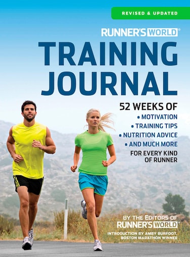 Runners World Training Journal A Daily Dose of Motivation Training Tips  Running Wisdom for Every Kind of RunnerFrom Fitness Runners to Competitive Racers