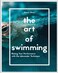 The Art of Swimming Raising your performance with the Alexander Technique