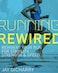 VeloPress Running Rewired Reinvent Your Run for Stability Strength and Speed