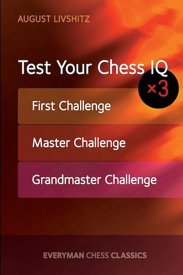 Test Your Chess IQ First Challenge Master Challenge Grandmaster Cha