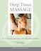 North Atlantic Books Deep Tissue Massage Revised Edition A Visual Guide to Techniques